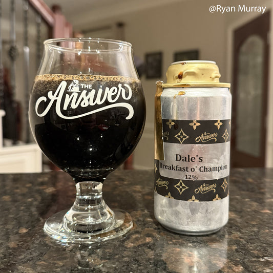 The Answer. Dale's Breakfast o' Champions The Answer. Dale's Breakfast o' Champions